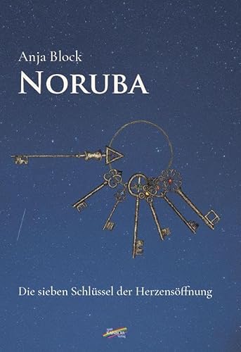 Noruba: Die sieben Schlüssel der Herzensöffnung