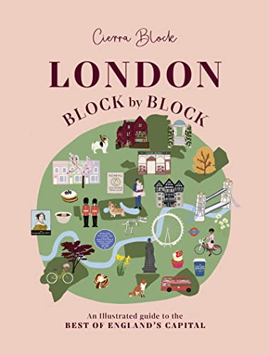 London, Block by Block: An illustrated guide to the best of England’s capital von WELBECK