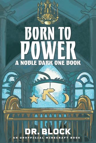 Born to Power: A Noble Dark One Book, Part 1 (Diary of a Surfer Villager, Band 42) von Eclectic Esquire Media, LLC