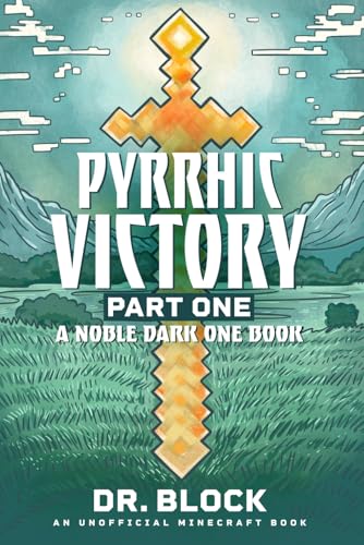 Pyrrhic Victory, Part One: A Noble Dark One Book, Part 5.1 (Diary of a Surfer Villager, Band 46) von Eclectic Esquire Media, LLC