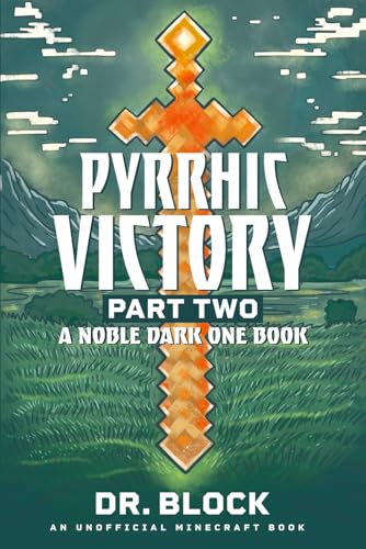 Pyrrhic Victory, Part Two: A Noble Dark One Book, Part 5.2 (Diary of a Surfer Villager, Band 47) von Eclectic Esquire Media, LLC