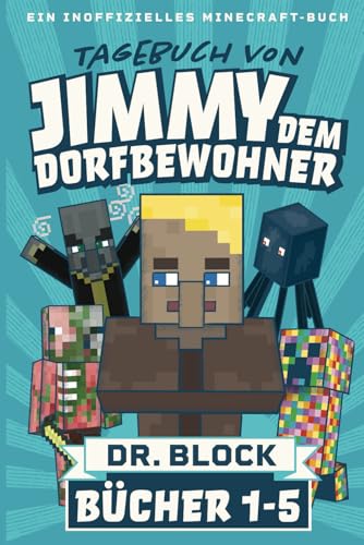 Tagebuch von Jimmy dem Dorfbewohner MEGABLOCK 1, Bücher 1-5: Ein inoffizielles Minecraft-Buch für Kinder Tagebuch von Jimmy dem Dorfbewohner MEGABLOCK 1, Bücher 1-5: Ein inoffizielles Minecraft-Buch für Kinder von Independently published