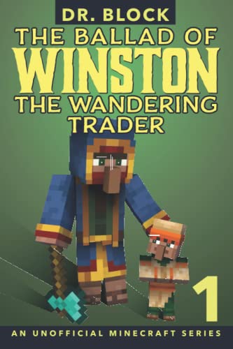 The Ballad of Winston the Wandering Trader, Book 1: (an unofficial Minecraft series) von Eclectic Esquire Media, LLC