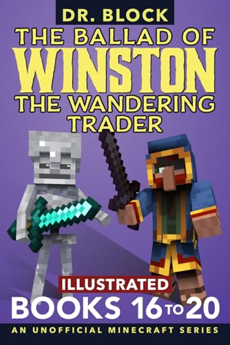 The Ballad of Winston the Wandering Trader, Books 16-20: An Unofficial Minecraft Series (Illustrated Ballad of Winston Collections, Band 4) von Eclectic Esquire Media, LLC