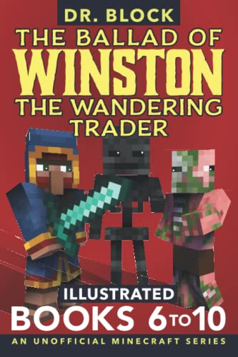 The Ballad of Winston the Wandering Trader, Books 6 to 10: An Unofficial Minecraft Series (Illustrated Ballad of Winston Collections, Band 2) von Eclectic Esquire Media, LLC