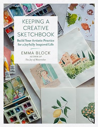 Keeping a Creative Sketchbook: Build Your Artistic Practice for a Joyfully Inspired Life von Running Press Adult