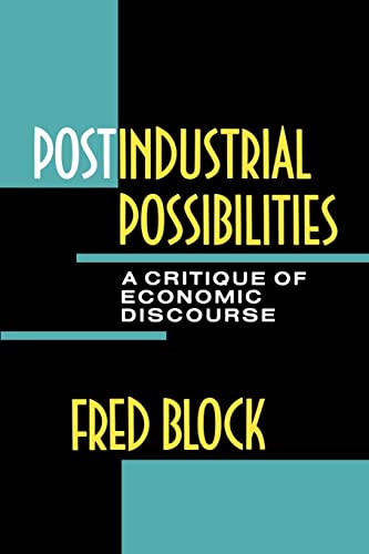 Postindustrial Possibilities: A Critique of Economic Discourse