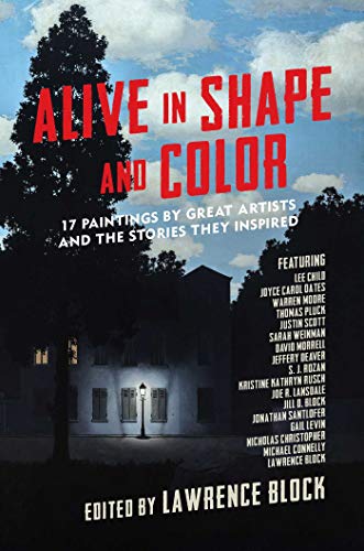 Alive in Shape and Color: 17 Paintings by Great Artists and the Stories They Inspired Alive in Shape and Color: 17 Paintings by Great Artists and the Stories They Inspired