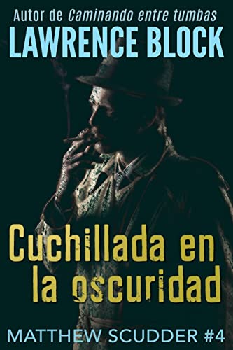 Cuchillada en la oscuridad (Matthew Scudder, Band 4) von CREATESPACE