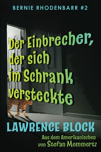 Der Einbrecher, der sich im Schrank versteckte: Bernie Rhodenbarr #2 von Independently published