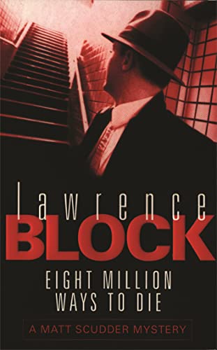 Eight Million Ways To Die: Lawrence Block