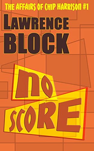 No Score (The Affairs of Chip Harrison, Band 1)