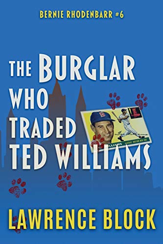 The Burglar Who Traded Ted Williams (Bernie Rhodenbarr, Band 6) von Independently Published