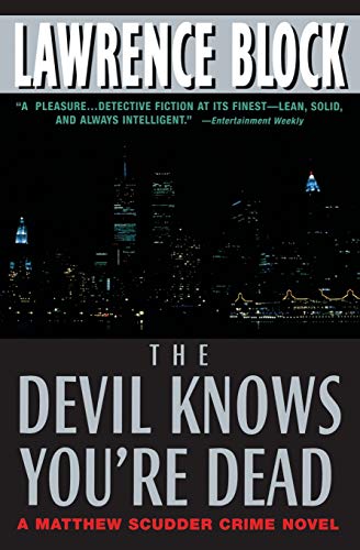 The Devil Knows You're Dead: A Matthew Scudder Crime Novel (Matthew Scudder Mysteries)