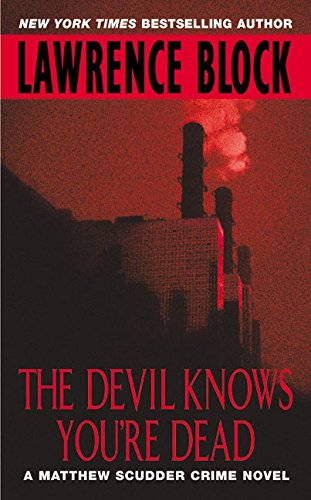 The Devil Knows You're Dead: A Matthew Scudder Crime Novel (Matthew Scudder Series, 11)