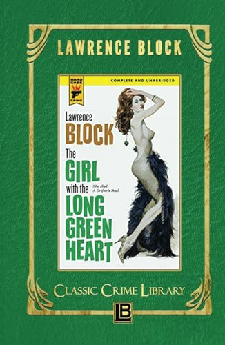 The Girl with the Long Green Heart (The Classic Crime Library, Band 4) von Independently published