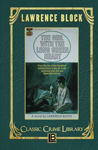 The Girl with the Long Green Heart (The Classic Crime Library, Band 4) von Independently published