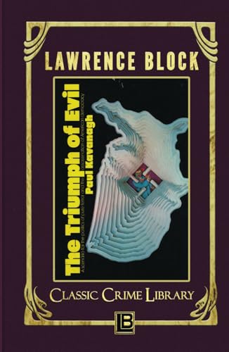 The Triumph of Evil (The Classic Crime Library, Band 6)