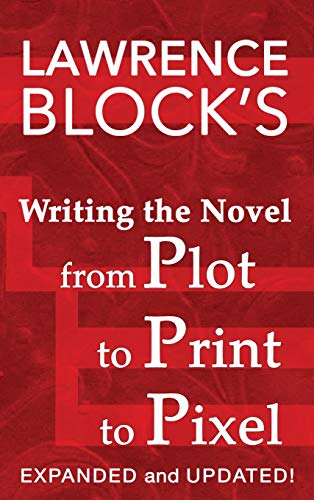 Writing the Novel from Plot to Print to Pixel: Expanded and Updated (Thorndike Nonfiction) von LB Productions