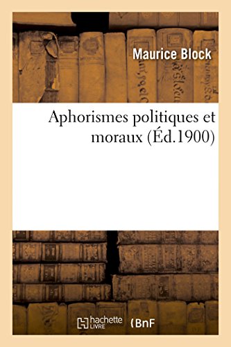 Aphorismes politiques et moraux (Sciences Sociales) von Hachette Livre - BNF