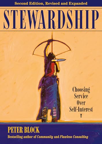 Stewardship: Choosing Service over Self-Interest