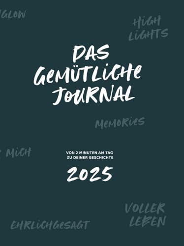 Das gemütliche Journal: Von 2 Minuten am Tag zu deiner Geschichte 2025 von Buchschmiede von Dataform Media GmbH