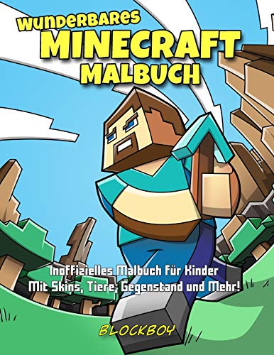 Wunderbares Minecraft-Malbuch: Inoffizielles Malbuch für Kinder - Mit Skins, Tiere, Gegenstand und Mehr!