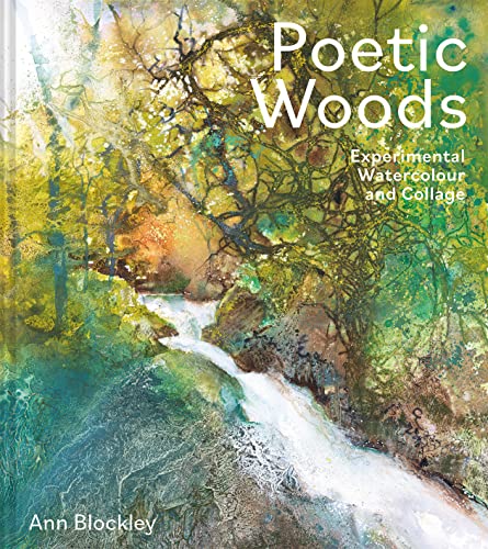 Poetic Woods: Experimental Watercolour and Collage von Batsford