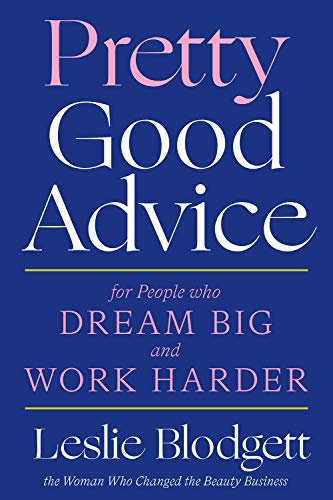 Pretty Good Advice: For People Who Dream Big and Work Harder Pretty Good Advice: For People Who Dream Big and Work Harder von Abrams Image