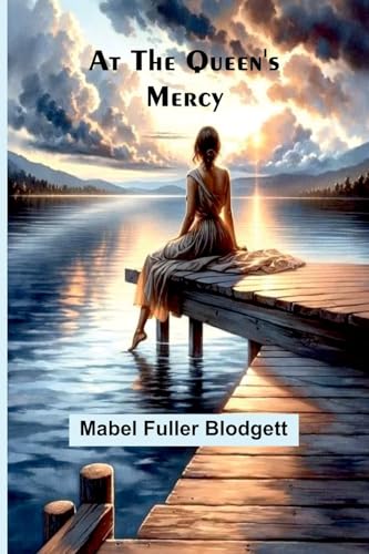 At The Queen'S Mercy von Alpha Editions