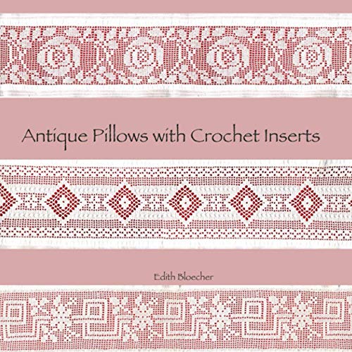 Antique Pillows with Crochet Inserts