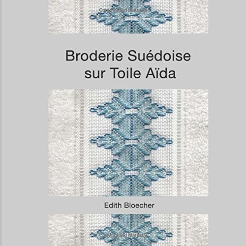 Broderie Suedoise sur Toile Aida Broderie Suedoise sur Toile Aida von CreateSpace Independent Publishing Platform