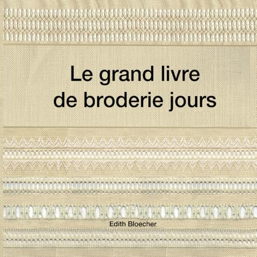 Le grand livre de broderie jours Le grand livre de broderie jours von Independently published