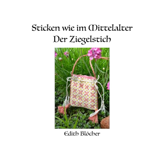 Sticken wie im Mittelalter - Der Ziegelstich