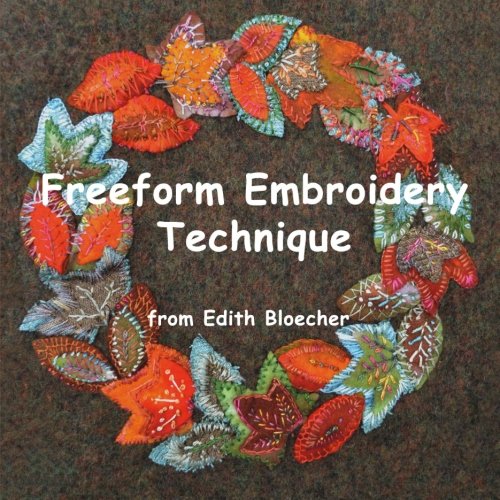 freeform embroidery - technique freeform embroidery - technique von CreateSpace Independent Publishing Platform