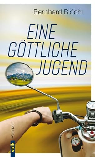 Eine göttliche Jugend: Roman von Volk Verlag