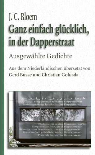 Ganz einfach glücklich, in der Dapperstraat: Ausgewählte Gedichte von Friedrich Mauke KG
