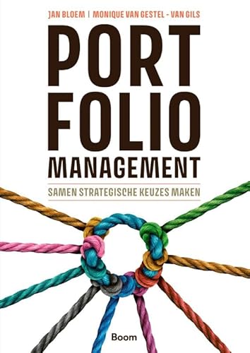 Portfoliomanagement: Samen strategische keuzes maken Portfoliomanagement: Samen strategische keuzes maken von Boom