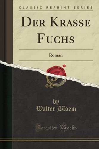Der Krasse Fuchs: Roman (Classic Reprint)