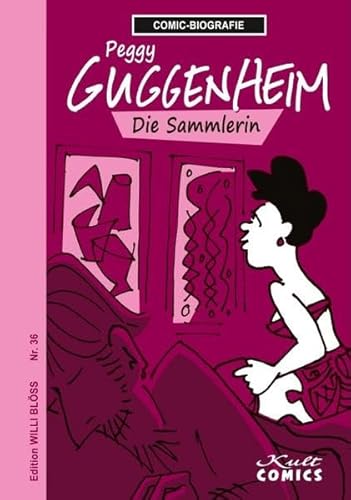 Comicbiographie Peggy Guggenheim: Die Sammlerin (Comicbiographie: Edition Willi Blöss) von Kult Comics