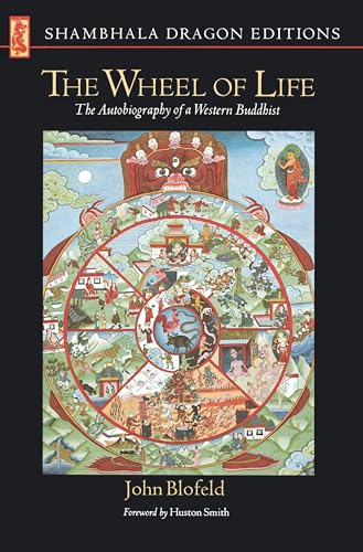 The Wheel of Life: The Autobiography of a Western Buddhist (Shambhala Dragon Editions)