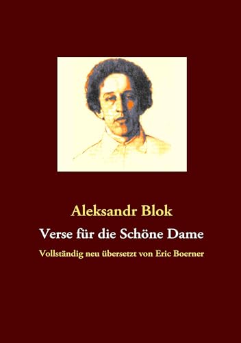 Verse für die Schöne Dame: Vollständig neu übersetzt von Eric Boerner