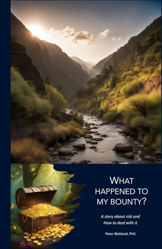 What happened to my bounty?: An inspiring story about the art of risk management according to ISO 31000 von Independently published