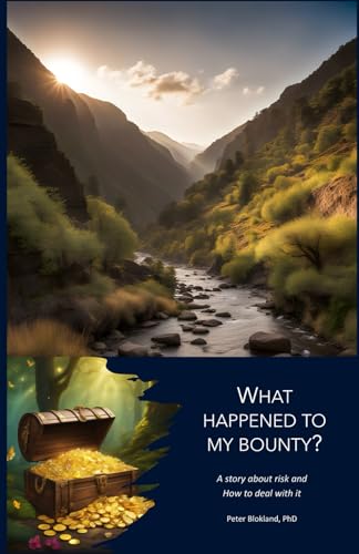 What happened to my bounty?: An inspiring story about the art of risk management according to ISO 31000 von Storyland