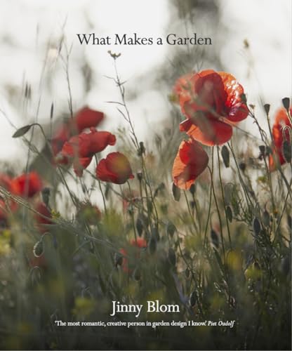What Makes a Garden: A considered approach to garden design von Frances Lincoln