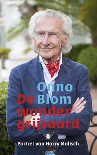 De wondergrijsaard: portret van Harry Mulisch von De Bezige Bij