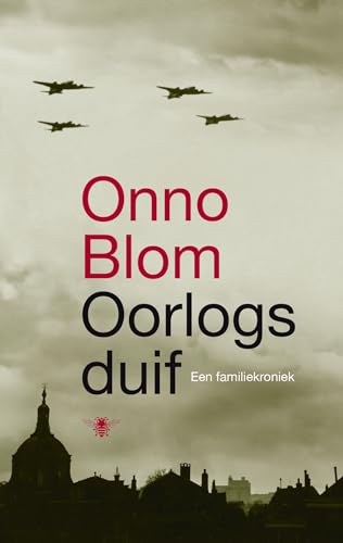 Oorlogsduif: een familiekroniek von De Bezige Bij