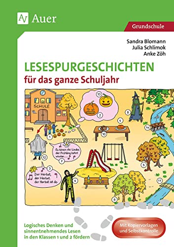 Lesespurgeschichten für das ganze Schuljahr 1/2: Logisches Denken und sinnentnehmendes Lesen in den Klassen 1 und 2 fördern (Lesespurgeschichten Grundschule)