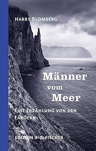 Männer vom Meer: Eine Erzählung von den Färöern