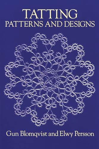 Tatting Patterns and Designs (Dover Knitting, Crochet, Tatting, Lace)